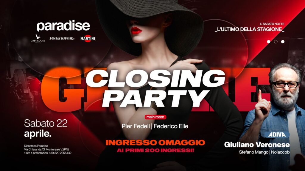 CLOSING PARTY, L’ultimo Sabato Notte • INGRESSO OMAGGIO ai primi 200 • Paradise - CLOSING PARTY, L’ultimo Sabato Notte, Paradise, Montereale Valcellina