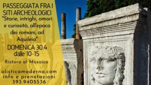 Passeggiata fra i siti archeologici di Aquileia alla scoperta delle storie misteriose Passeggiata fra i siti archeologici di Aquileia alla scoperta delle storie misteriose