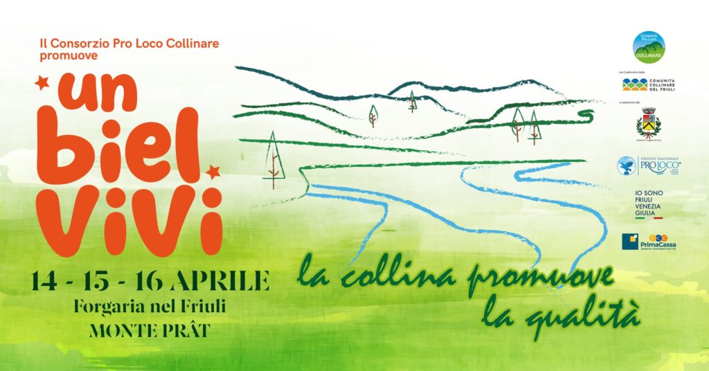 UN BIEL VIVI, LA COLLINA PROMUOVE LA QUALITA’, FORGARIA NEL FRIULI