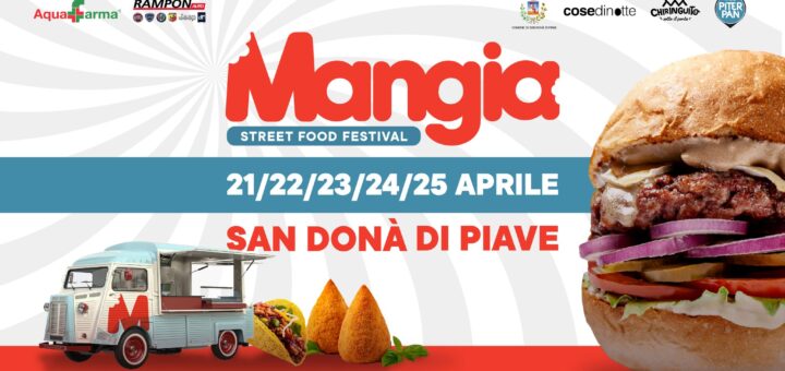 MANGIA, Street Food Festival, San Donà di Piave
