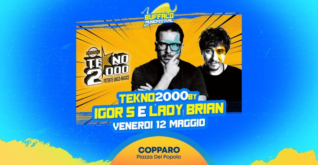 TEKNO 2000 by LADY BRIAN & IGOR S @ Buffalo Music Festival - COPPARO - EventiFVG.it