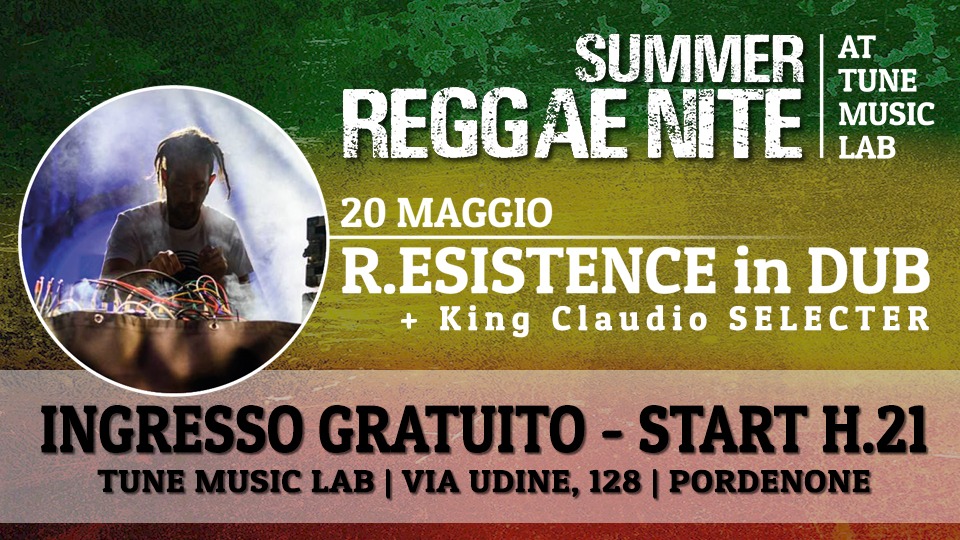 R.Esistence in Dub // Reggae Nite a Pordenone // 20 Maggio - INGRESSO GRATUITO - R.Esistence in Dub // Reggae Nite a Pordenone // 20 Maggio - INGRESSO GRATUITO - EventiFVG.it
