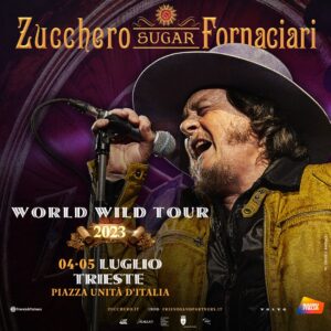 ZUCCHERO – World Wild Tour, 4 e 5 luglio – TRIESTE, Piazza Unità