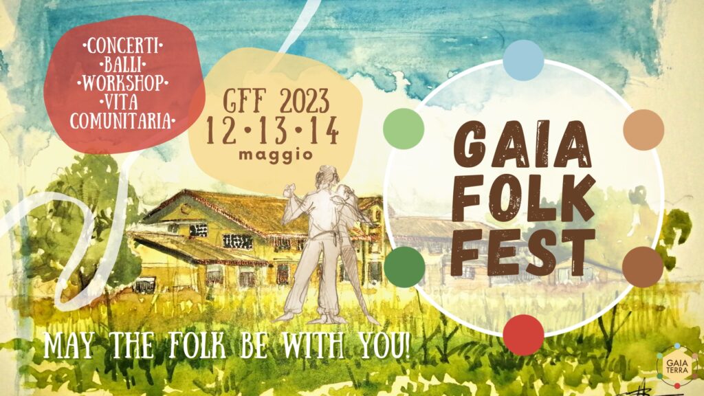 GFF - Gaia Folk Fest 2023 - Balfolk Festival - “...Leggeri e scalzi sul pianeta” - EventiFVG.it