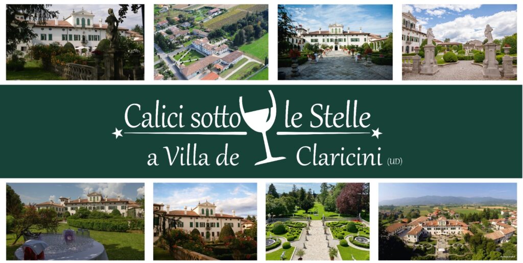 ★ Calici Sotto Le Stelle★Villa de Claricini ★ Moimacco (UD) ★ - EventiFVG.it