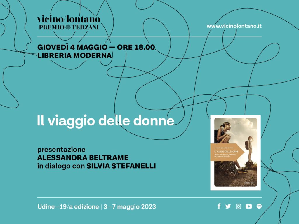 Il viaggio delle donne - Alessandra Beltrame con Silvia Stefanelli - Il viaggio delle donne - Alessandra Beltrame con Silvia Stefanelli
