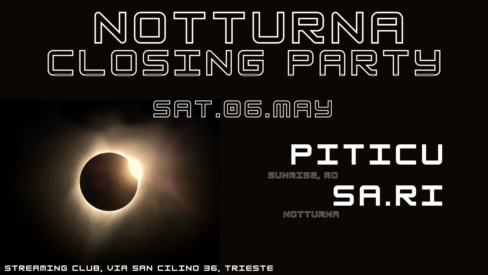 NOTTURNA Closing Party w/PITICU (Sunrise) - SA.RI (Notturna) - EventiFVG.it