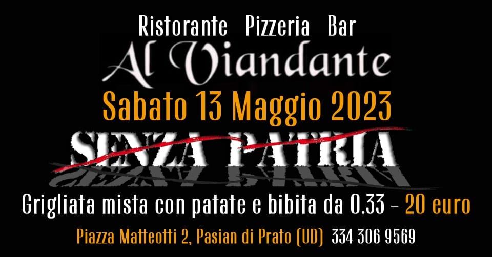 SENZA PATRIA @ AL VIANDANTE PIAZZA MATTEOTTI 2 PASIAN DI PRATO - EventiFVG.it