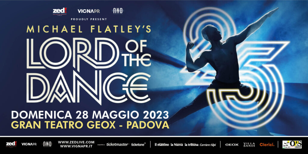 LORD OF THE DANCE 25 Years of Standing Ovations ● PADOVA, Gran Teatro GEOX ● 28.05.2023 - EventiFVG.it