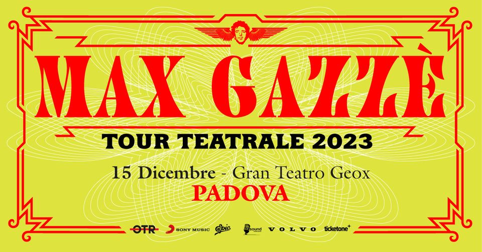 MAX GAZZÈ, Gran Teatro Geox, PADOVA, Tour Teatrale 2023