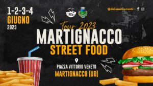 MARTIGNACCO STREET FOOD | 1-2-3-4 Giugno 2023 – Martignacco (UD)