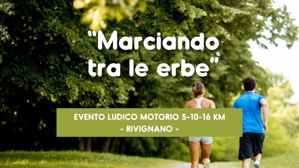 Marciando tra le erbe - 6°edizione - EventiFVG.it
