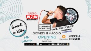 Giovedì 11 Maggio “GIOVEDI’ IN VILLA” Ospite: LORENZO MORETTO & VOCE “WHITE TIGER”