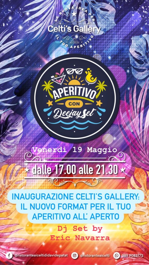 INAUGURAZIONE Celti’s Gallery: il nuovo format per il tuo Aperitivo all’aperto! - EventiFVG.it