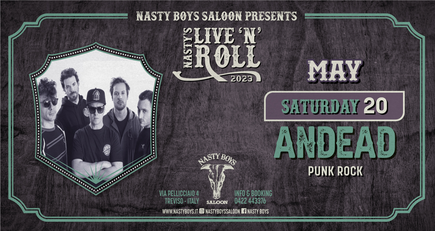 ANDEAD @ Nasty Boys saloon - ANDEAD @ Nasty Boys saloon - EventiFVG.it