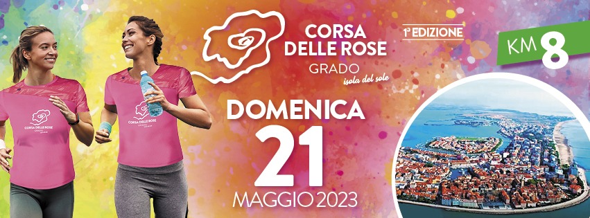 CORSA DELLE ROSE - GRADO - EventiFVG.it