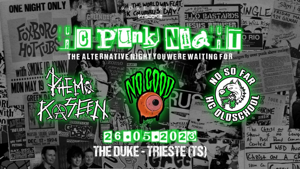 HC PUNK NIGHT w/ No good, Phemo kaseen, No so far @The Duke, Trieste (TS) - HC PUNK NIGHT w/ No good, Phemo kaseen, No so far @The Duke, Trieste (TS) - EventiFVG.it