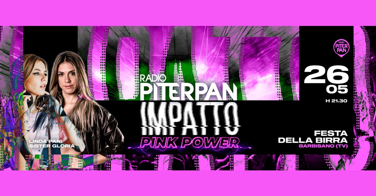 Piterpan Impatto Pink Power alla Festa della Birra di Barbisano - Piterpan Impatto Pink Power alla Festa della Birra di Barbisano - EventiFVG.it