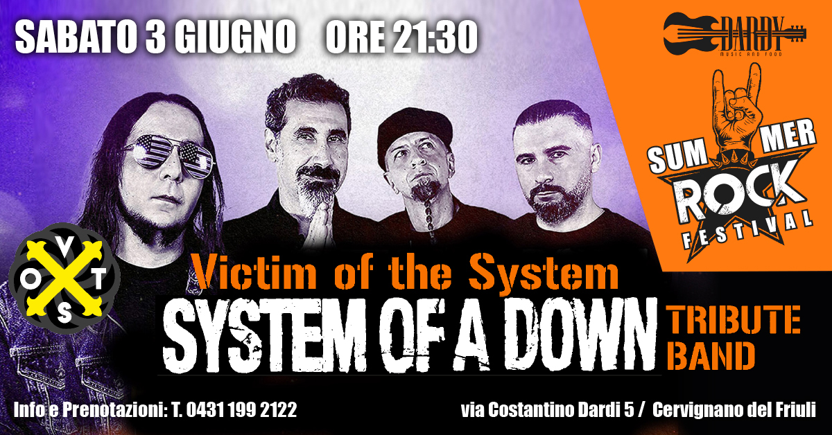 Victim of the System - SYSTEM OF A DOWN Tribute Band @ Dardy Summer ROCK Festival - EventiFVG.it