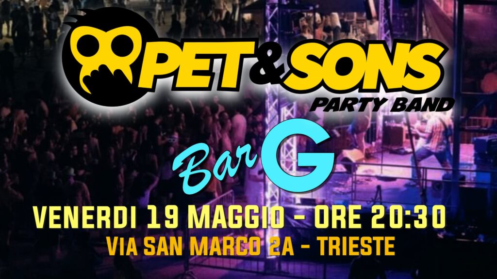Pet&Sons Live @ Bar G - Pet&Sons Live @ Bar G - EventiFVG.it