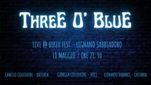 Three O’ Blue live @ Biker Fest / 8 di Spade- Lignano Sabbiadoro