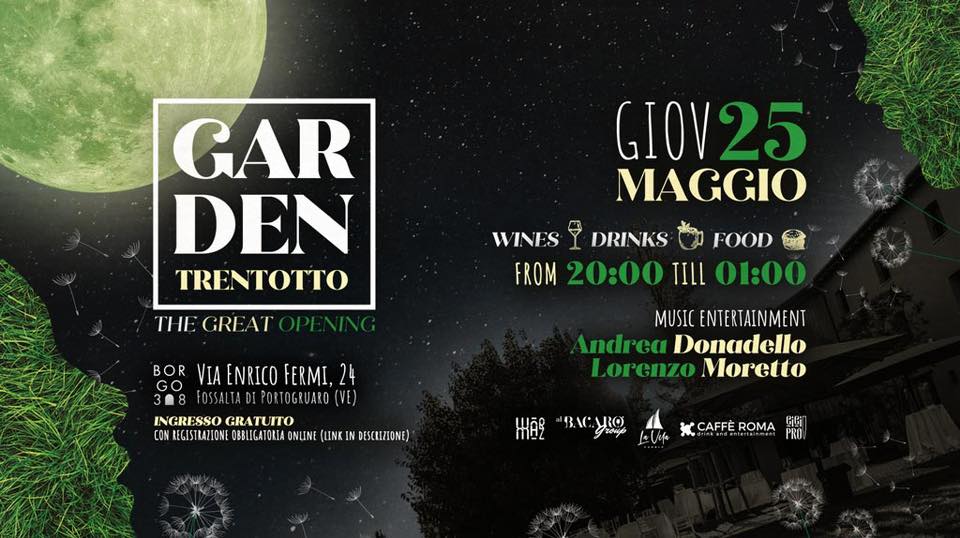 ✨🌙🍃 GARDEN38 🥂 THE OPENING 🍃🌙✨ - EventiFVG.it