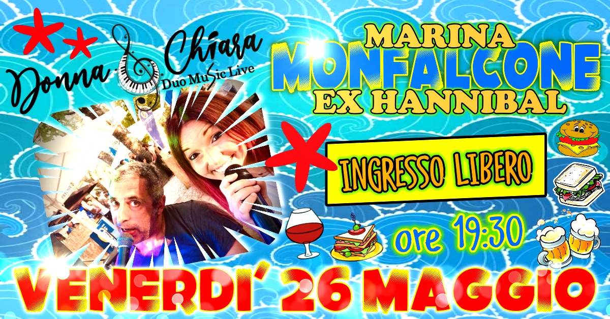 DONNA & CHIARA IN MARINA MONFALCONE (EX HANNIBAL) - DONNA & CHIARA IN MARINA MONFALCONE (EX HANNIBAL) - EventiFVG.it