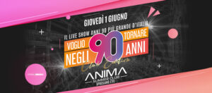 Voglio Tornare Negli Anni 90 ยฎ โข Anima Club, Spresiano (TV)