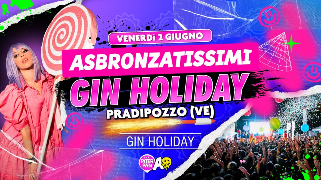 ASBRONZATISSIMI • Gin Holiday - EventiFVG.it