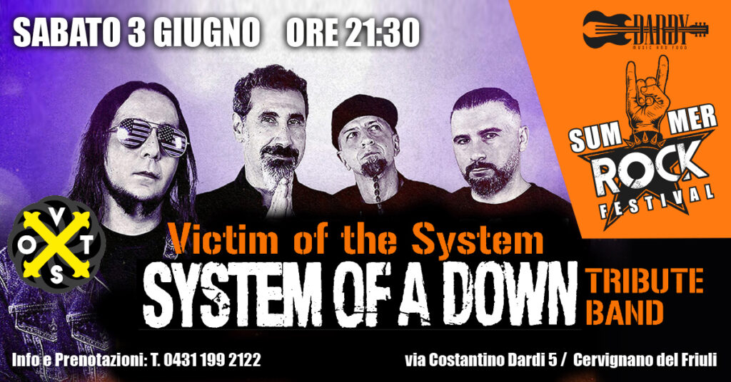 Victim of the System - SYSTEM OF A DOWN Tribute Band @ Dardy Summer ROCK Festival - Victim of the System - SYSTEM OF A DOWN Tribute Band @ Dardy Summer ROCK Festival - EventiFVG.it