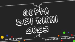 COPPA DEI RIONI 2023 – 7/10 giugno