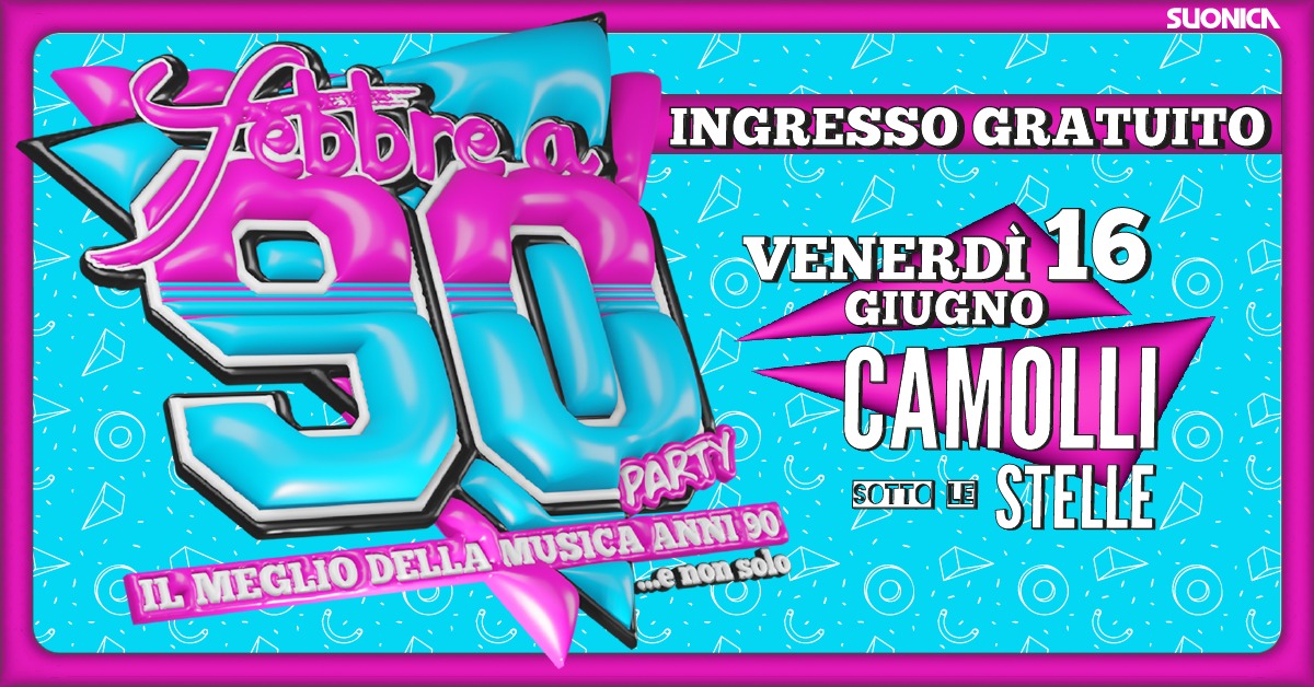 Febbre a 90 • Camolli sotto le Stelle - Febbre a 90 • Camolli sotto le Stelle - EventiFVG.it