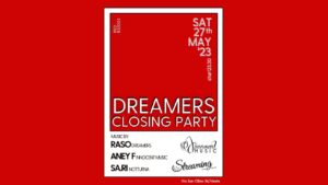 DREAMERS CLOSING PARTY w/ANEY F. (Innocent Music) – RASO – SA.RI