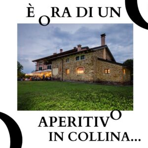 DEGUSTANDO – L’APERITIVO IN COLLINA…