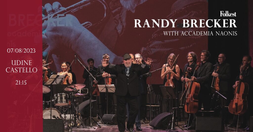 RANDY BRECKER with Accademia Naonis - EventiFVG.it