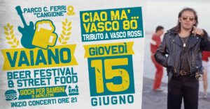 🪩 CIAO MA’…VASCO 80 • Vasco Rossi Tribute Band @ 🍺 VAIANO BEER FESTIVAL