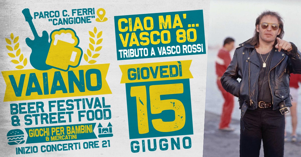 🪩 CIAO MA'...VASCO 80 • Vasco Rossi Tribute Band @ 🍺 VAIANO BEER FESTIVAL - 🪩 CIAO MA'...VASCO 80 • Vasco Rossi Tribute Band @ 🍺 VAIANO BEER FESTIVAL - EventiFVG.it