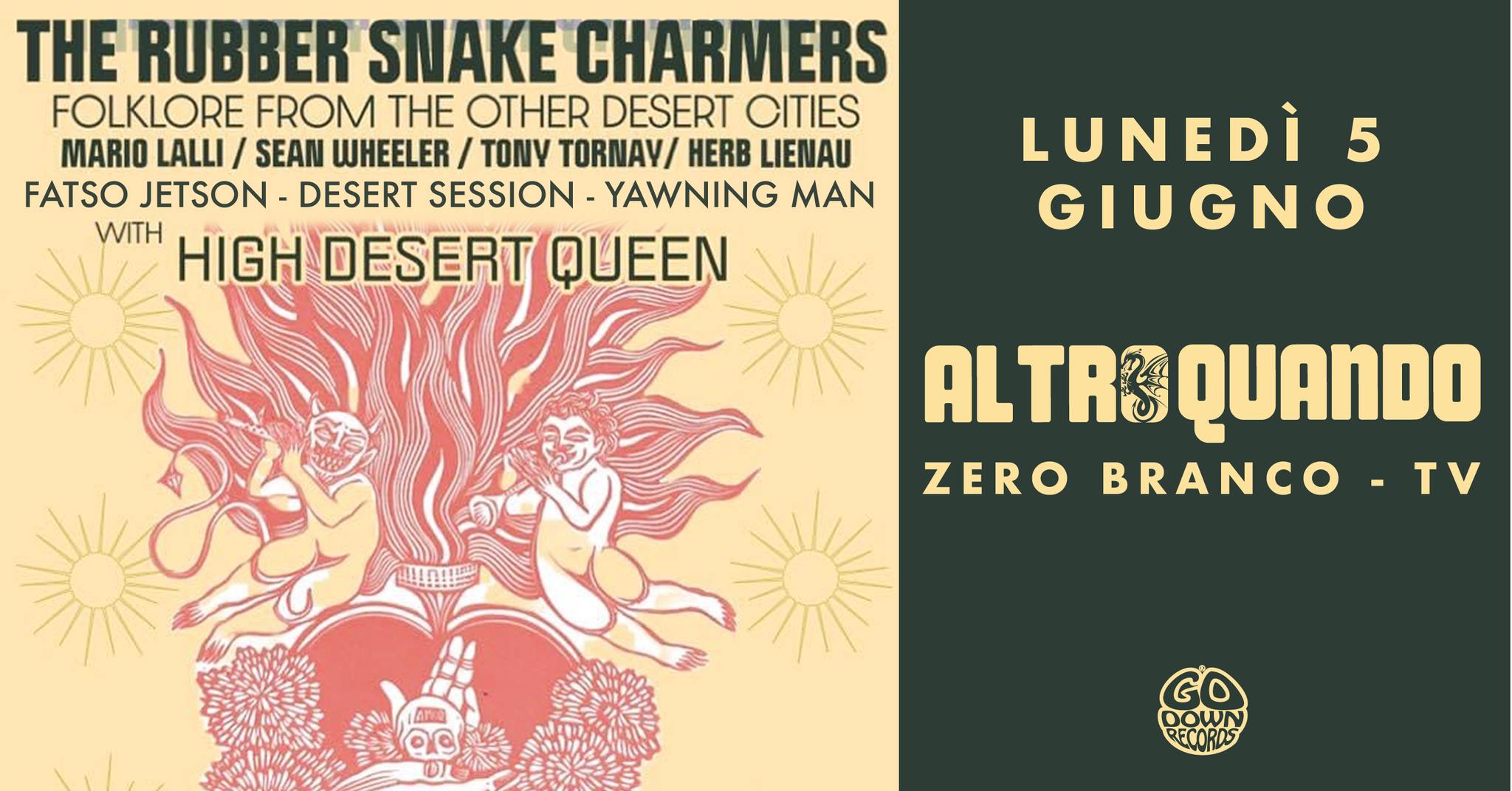 MARIO LALLI & THE RUBBER SNAKE CHARMERS(FATSO JETSON YAWNING MAN)+High Desert Queen @ ALTROQUANDO - MARIO LALLI & THE RUBBER SNAKE CHARMERS(FATSO JETSON YAWNING MAN)+High Desert Queen @ ALTROQUANDO - EventiFVG.it