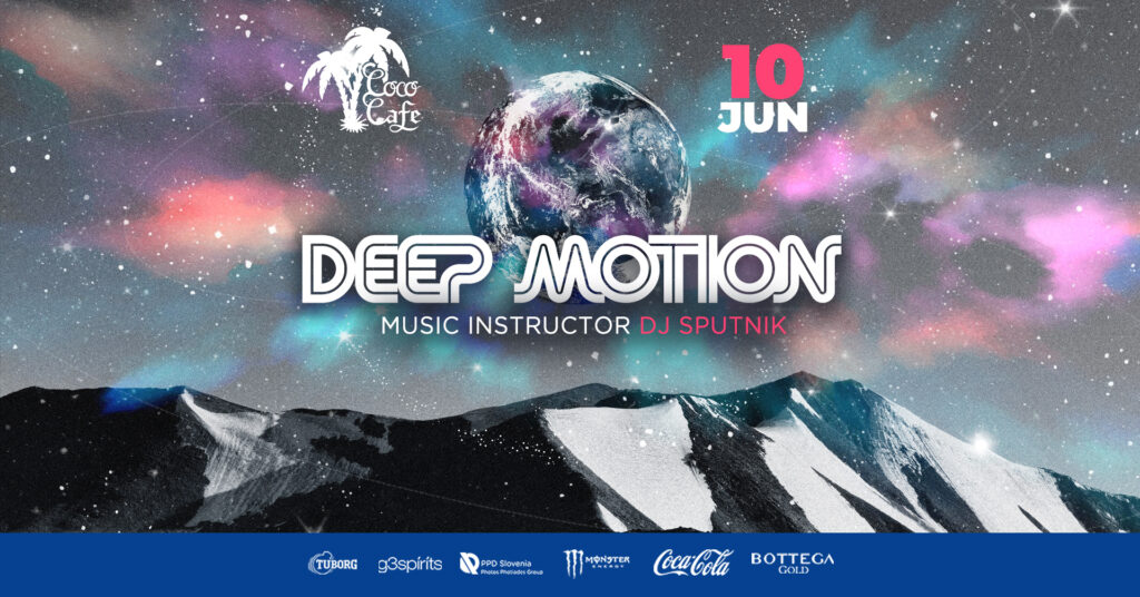 Deep Motion w. Sputnik I 10.6. Saturday - EventiFVG.it