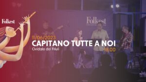Capitano tutte a noi I Folkest 2023