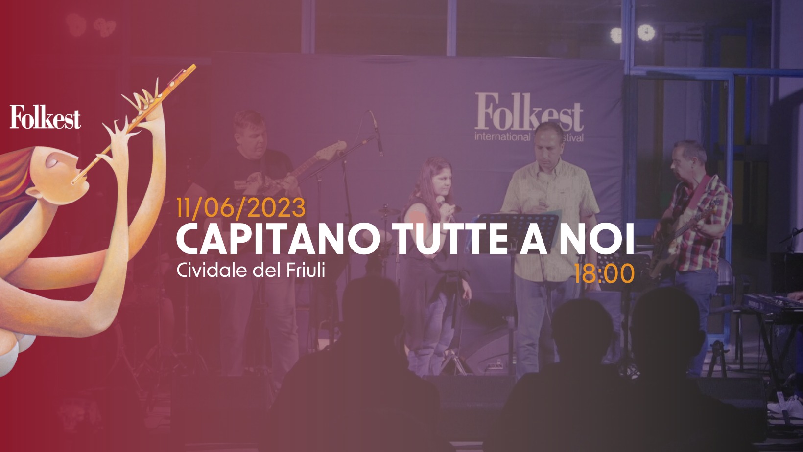Capitano tutte a noi I Folkest 2023 - Capitano tutte a noi I Folkest 2023 - EventiFVG.it