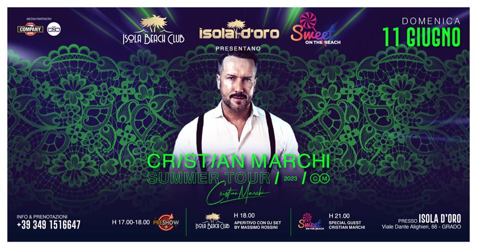 CRISTIAN MARCHI | Isola Beach Club | Sweet On The Beach - EventiFVG.it