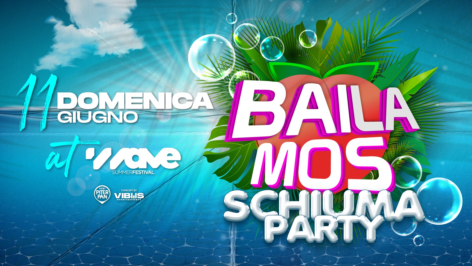 Bailamos • Schiuma Party Edition • WAVE Summer Festival - EventiFVG.it