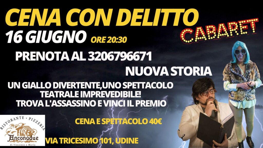 Cena con delitto cabaret a Udine - Cena con delitto cabaret a Udine - EventiFVG.it