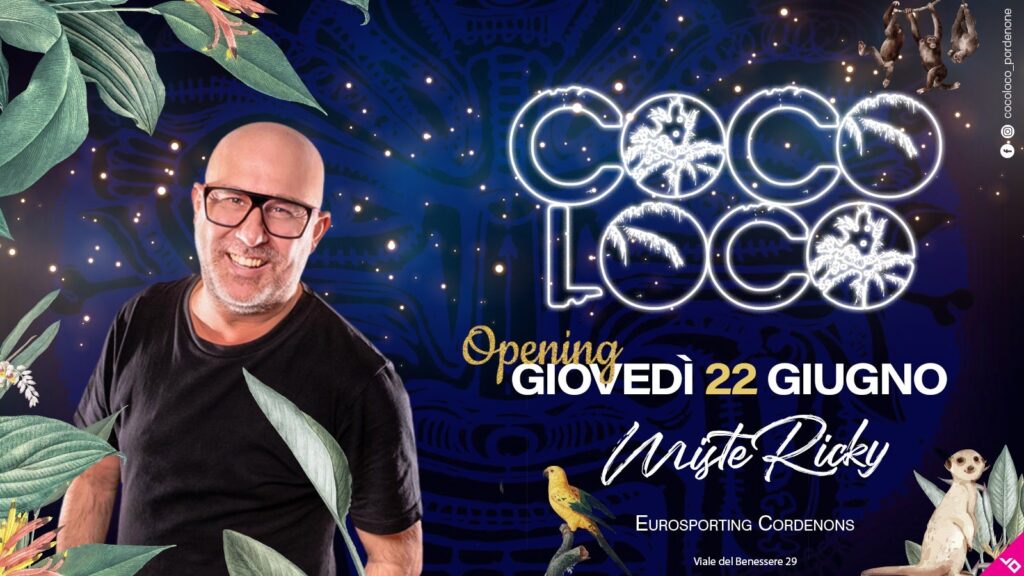 Giovedì 22 giugno - Opening CocoLoco - Mistericky dj - Giovedì 22 giugno - Opening CocoLoco - Mistericky dj - EventiFVG.it