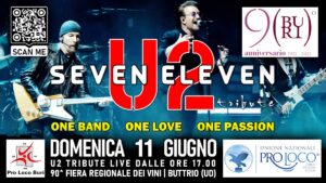 Seven Eleven U2 Live @ 90a Fiera Regionale dei Vini Buttrio (UD)