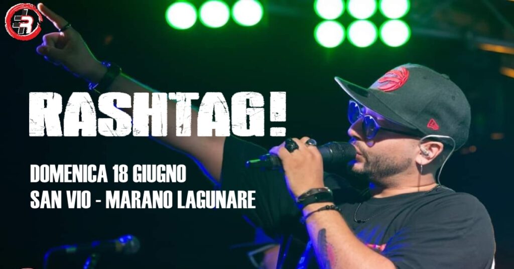 San Vio Marano Lagunare - Domenica 18 Giugno i RASHTAG LIVE - San Vio Marano Lagunare - Domenica 18 Giugno i RASHTAG LIVE - EventiFVG.it