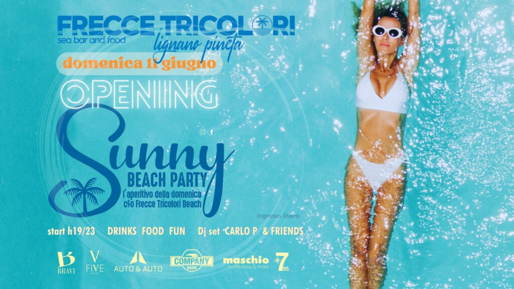 Domenica 11 giugno, OPENING, Sunny Beach Party alle Frecce Tricolori ! - EventiFVG.it