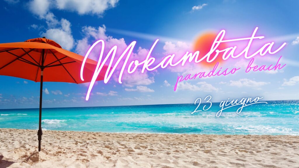 Mokambata 2023 - Paradiso Beach - EventiFVG.it