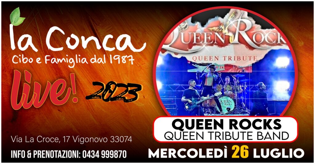 QUEEN ROCKS (QUEEN TRIBUTE BAND) LIVE LA CONCA - QUEEN ROCKS (QUEEN TRIBUTE BAND) LIVE LA CONCA - EventiFVG.it